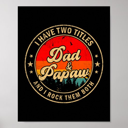 I Have Two Titles Dad & Papaw I Rock Them Both ポスター (正面)