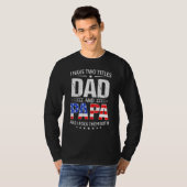 I Have Two Titles Dad And Papa   Father s Day Dad Tシャツ (正面フル)