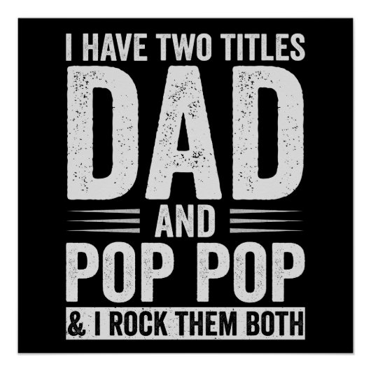I Have Two Titles Dad And Pop Pop ポスター (正面)