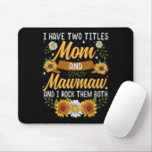 I Have Two Titles Mom And Mawmaw Mothers Day  マウスパッド (マウス)