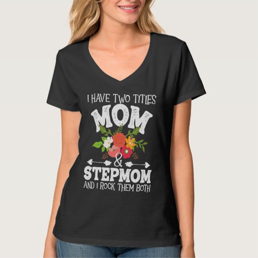 I Have Two Titles Mom And Stepmom  Stepmother Moth Tシャツ (正面)