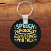 I Have Ways of Making You Talk Speech Pathologist キーホルダー (裏面)