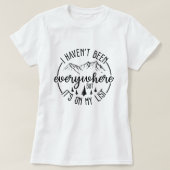 I Haven’t Been Everywhere;  Wanderlust Mountain  Tシャツ (デザイン正面)