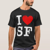 I He Sf Frisco I Love San Francisco Tシャツ (正面)