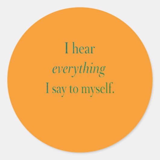 I hear everything I say to myself ラウンドシール (正面)