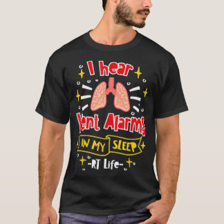 I Hear Vent Alarms In My Sleep RT Life  Tシャツ