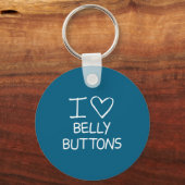 I Heart Belly Buttons, Funny, Jokes, Sarcastic Say キーホルダー (正面)