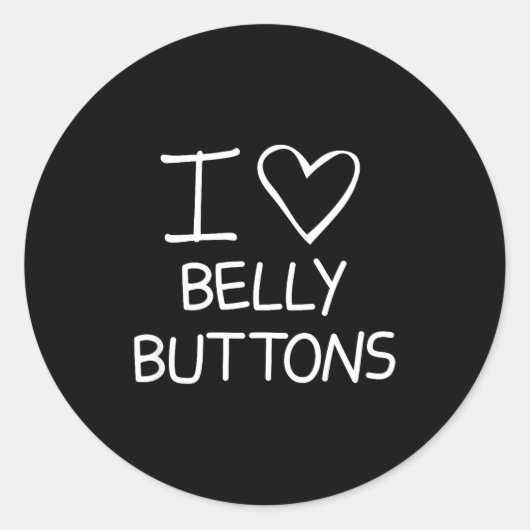 I Heart Belly Buttons, Funny, Jokes, Sarcastic Say ラウンドシール (正面)