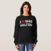 I heart hot golfers I love hot golfers golf スウェットシャツ (正面フル)