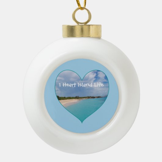I Heart Island Life Ceramic Ornament セラミックボールオーナメント (正面)