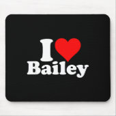 I Heart Love Bailey  マウスパッド (正面)