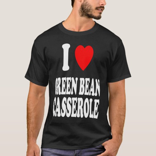 I Heart Love Green Bean Casserole Thanksgiving Hol Tシャツ (正面)