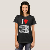 I Heart Love Green Bean Casserole Thanksgiving Hol Tシャツ (正面フル)