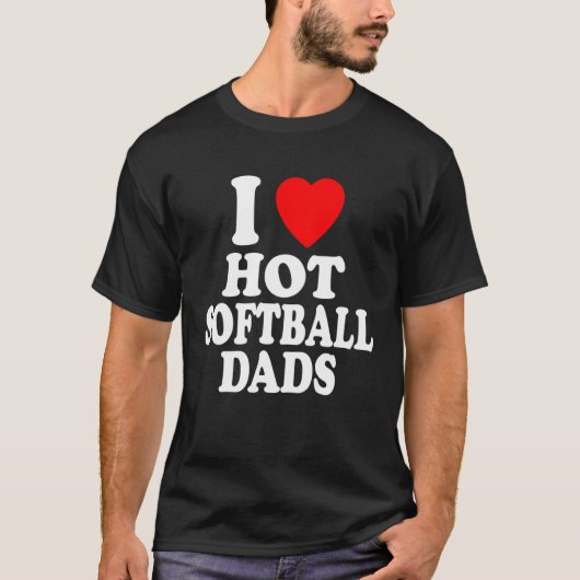 I Heart Love Hot Softball Dads Sport Father Daddy  Tシャツ (正面)