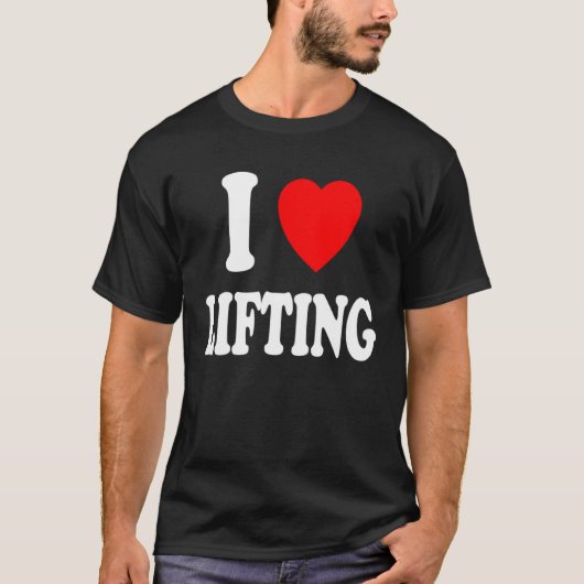 I Heart Love Lifting Gym Workout Weights Body Buil Tシャツ (正面)