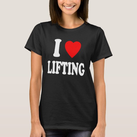 I Heart Love Lifting Gym Workout Weights Body Buil Tシャツ (正面)