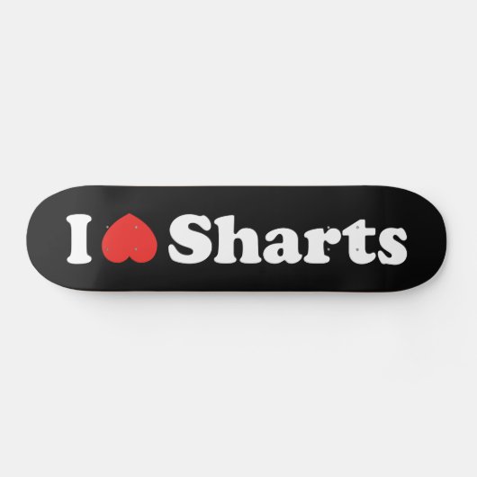 I Heart Sharts スケートボード (横)