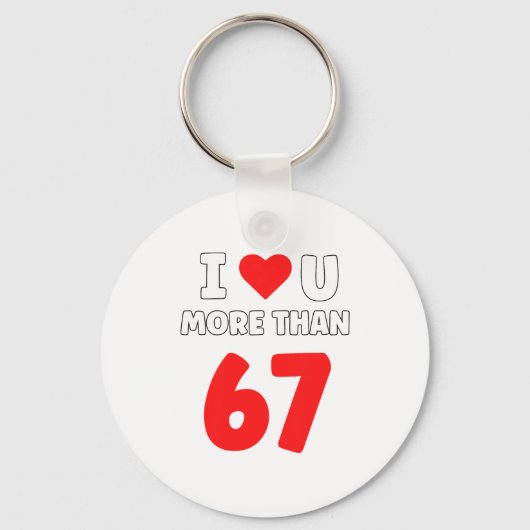 I Heart U More Than 67 Valentines 67 Meme Premium  キーホルダー (正面)