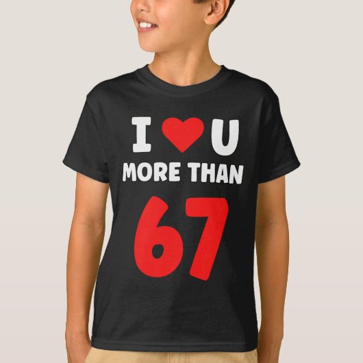 I Heart U More Than 67 Valentines 67 Meme Premium  Tシャツ (正面)