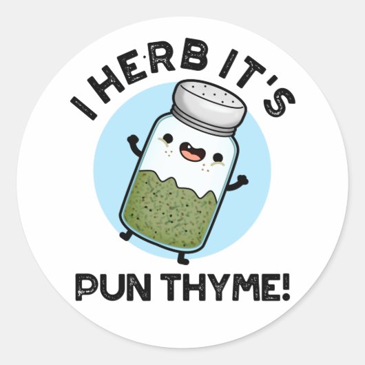 I Herb It's Pun Thyme Food おもしろい Herb Pun ラウンドシール (正面)