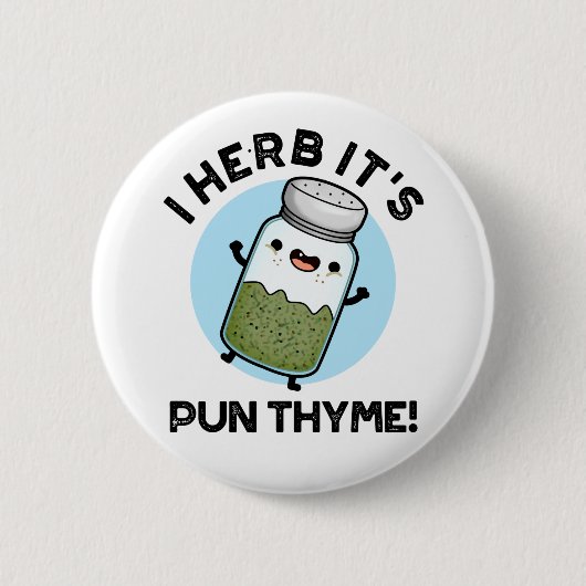 I Herb It's Pun Thyme Food おもしろい Herb Pun 缶バッジ (正面)
