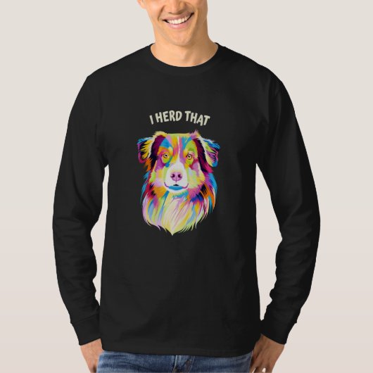 I Herd That Australian Shepherd Animal Pun Aussie Tシャツ (正面)