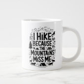 I Hike Because the Mountains Miss Me Quote ジャンボコーヒーマグカップ (右)