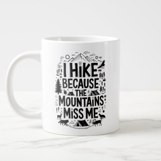 I Hike Because the Mountains Miss Me Quote ジャンボコーヒーマグカップ (左)