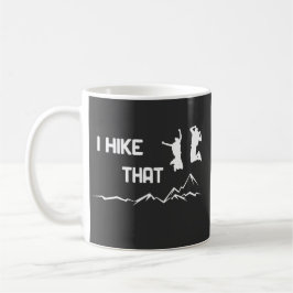 I hike that - Ich mag wandern cooles Grafikdesign  コーヒーマグカップ