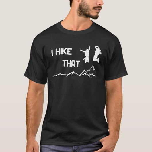I hike that - Ich mag wandern cooles Grafikdesign  Tシャツ (正面)
