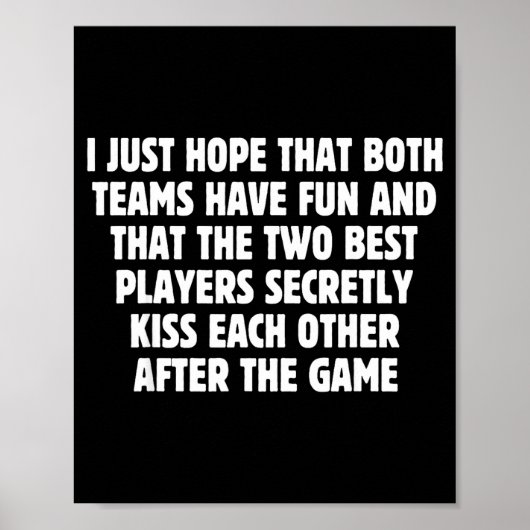 I Hope Both Teams Have Fun Players Kiss Funny Foot ポスター (正面)