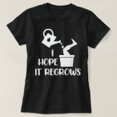 I Hope It Regrows Funny Amputee Humor Amputation D Tシャツ (デザイン正面)