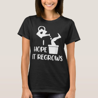 I Hope It Regrows Funny Amputee Humor Amputation D Tシャツ
