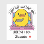 I hope this email finds you before I do duck  シール (シート)