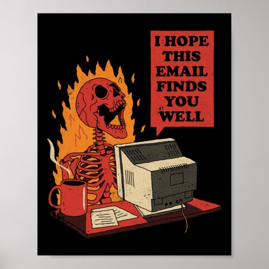 I Hope This Email Finds You Well Funny Skeleton  ポスター (正面)