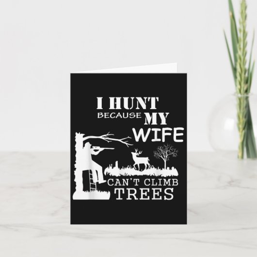 I Hunt Because My Wife Can't Climb Trees  カード (正面)