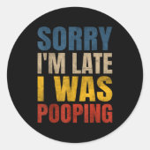 I I Pooping m Late Saying Sorry Meme ラウンドシール (正面)