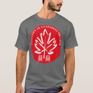 I Identify As A Canadian Trucker t Tシャツ