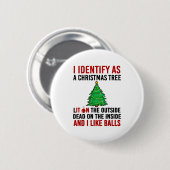 I Identify As A Christmas Tree Lit On The Outside  缶バッジ (正面&裏面)
