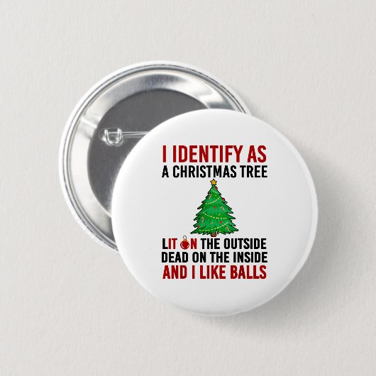 I Identify As A Christmas Tree Lit On The Outside  缶バッジ (正面&裏面)
