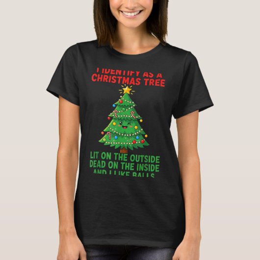 I Identify As A Christmas Tree Lit On The Outside Tシャツ (正面)