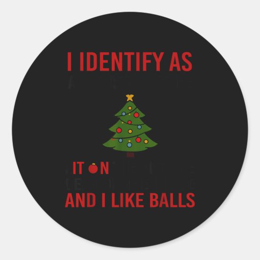 I Identify As A Christmas Tree Lot On The Outside  ラウンドシール (正面)