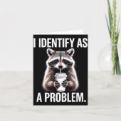 I Identify As A Problem Funny Raccoon Humor Sarcas カード (正面)