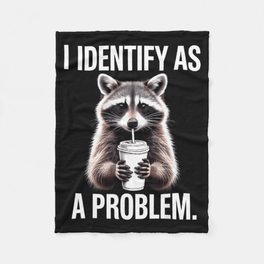 I Identify As A Problem Funny Raccoon Humor Sarcas フリースブランケット (正面)