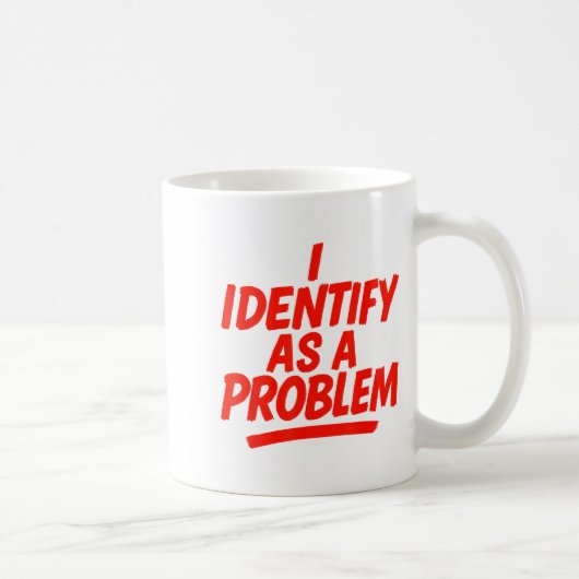 I Identify As A Problem Funny Sarcastic Humor Sayi コーヒーマグカップ (右)