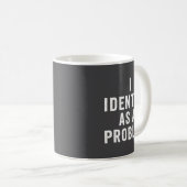 I Identify As A Problem Funny Sarcastic Saying Hum コーヒーマグカップ (正面右)