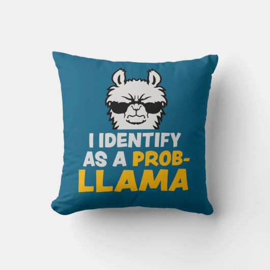 I Identify As A Probllama Cool Llama Problem Quote クッション (正面)