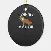 I Identify As A Sloth T-Shirt セラミックオーナメント (左)