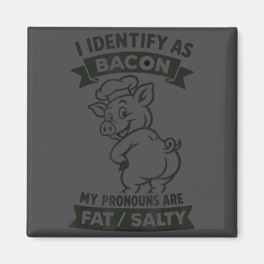 I Identify As Bacon G, Funny Bbq Lover, Foodie Dad マグネット (正面)