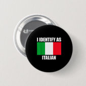 I Identify As Italian Funny Italy Flag  缶バッジ (正面&裏面)